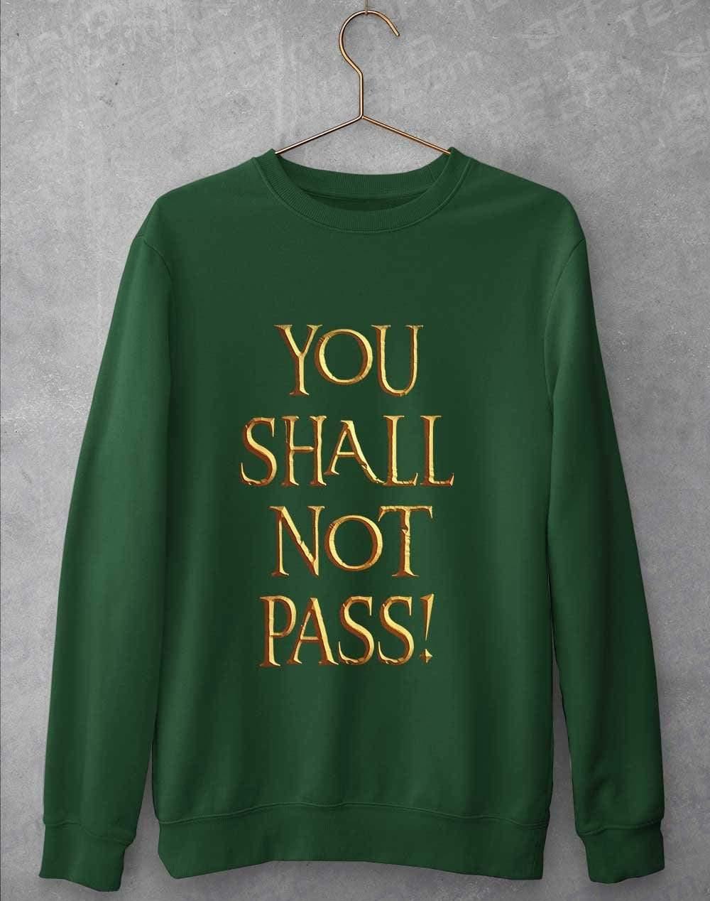 You Shall Not Pass Sweatshirt S / Bottle Green - Off World Tees