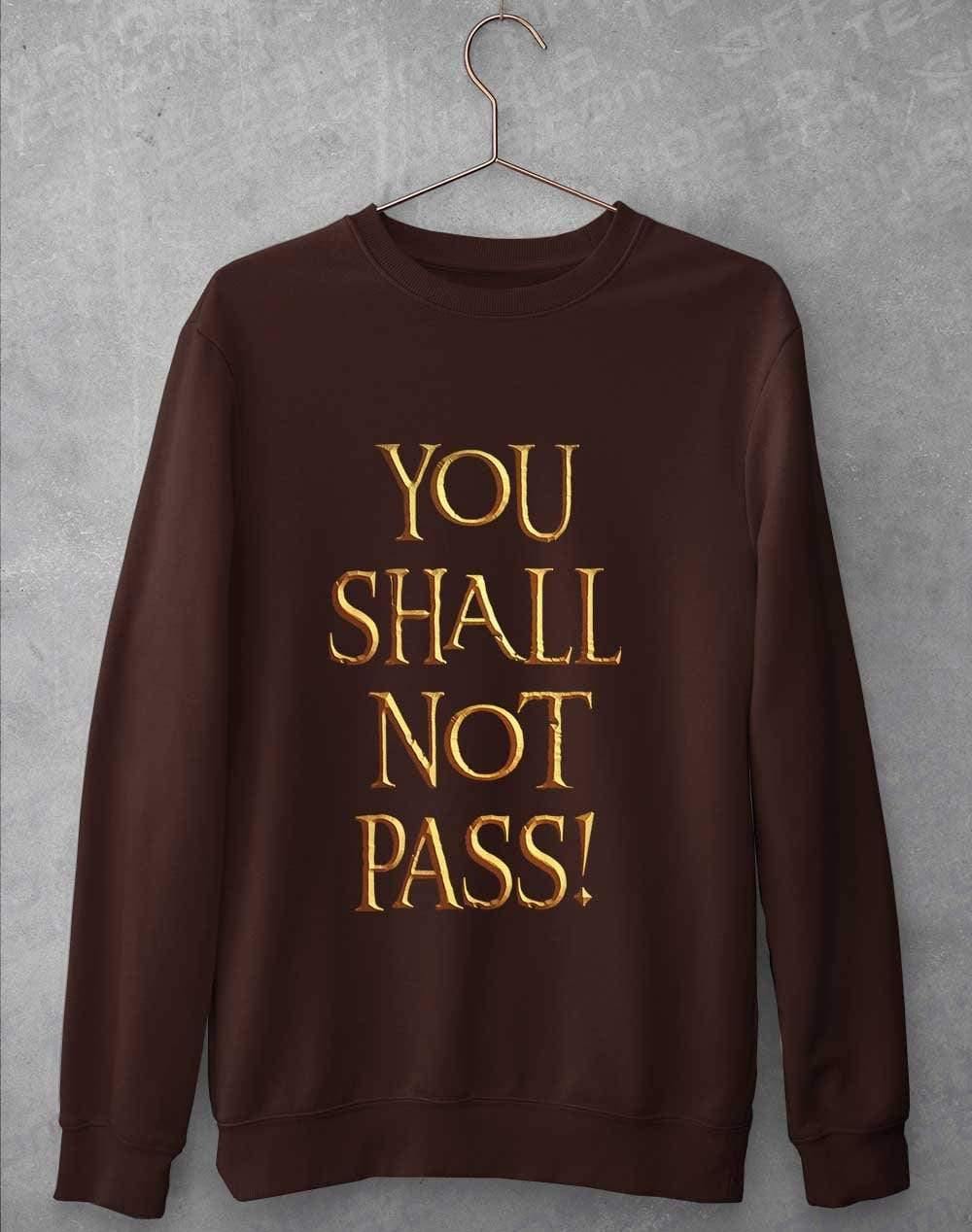 You Shall Not Pass Sweatshirt S / Hot Chocolate - Off World Tees