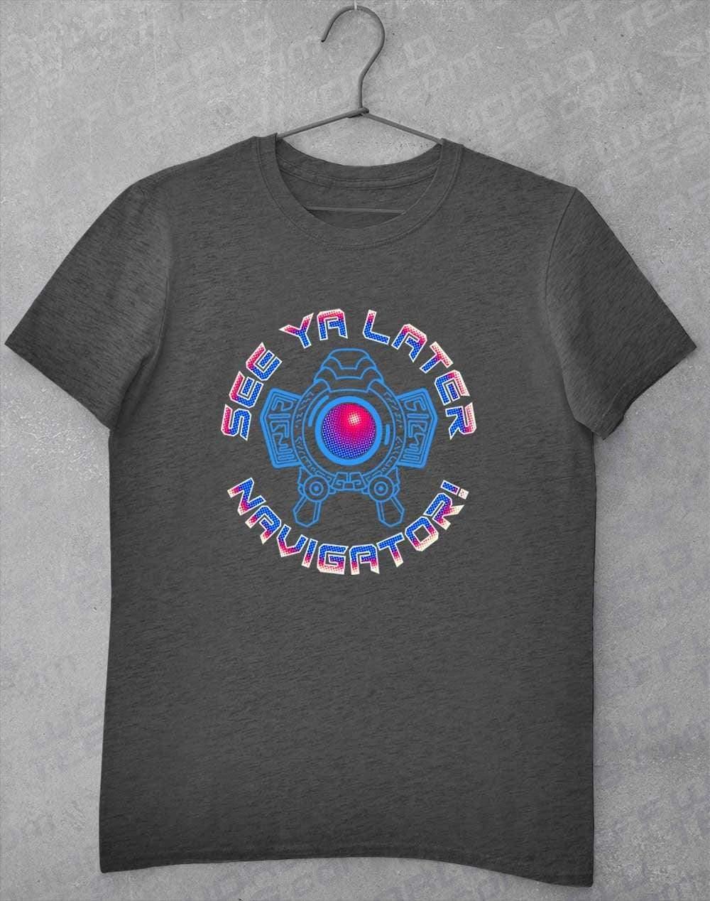 See Ya Later Navigator - T-Shirt S / Dark Heather - Off World Tees