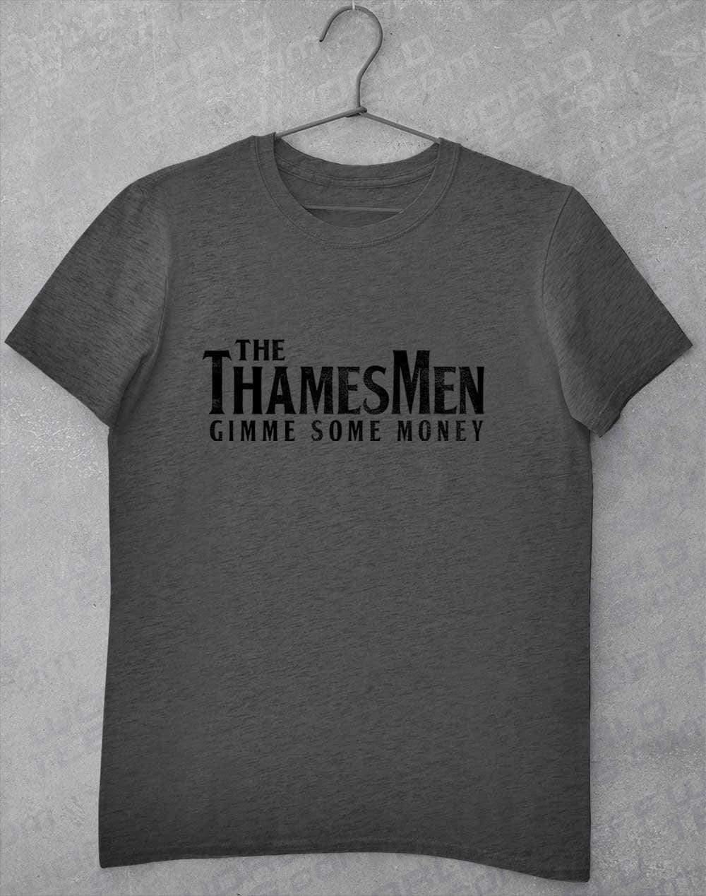 The Thamesmen Gimme Some Money T-Shirt S / Dark Heather - Off World Tees