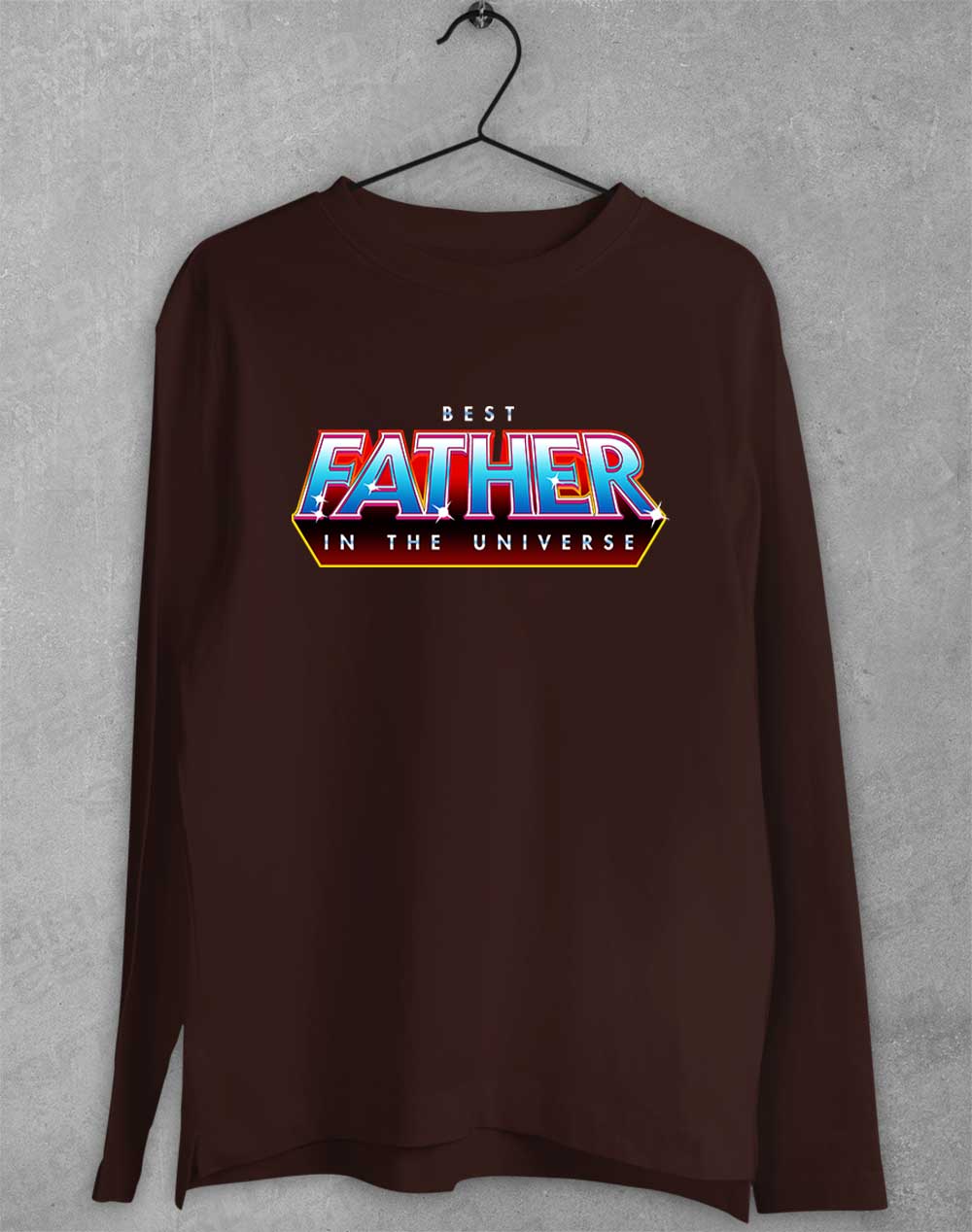 Dark Chocolate - Best Father in the Universe Long Sleeve T-Shirt