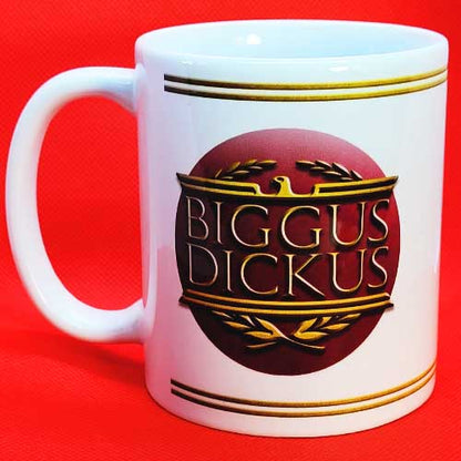 Biggus Dickus Mug