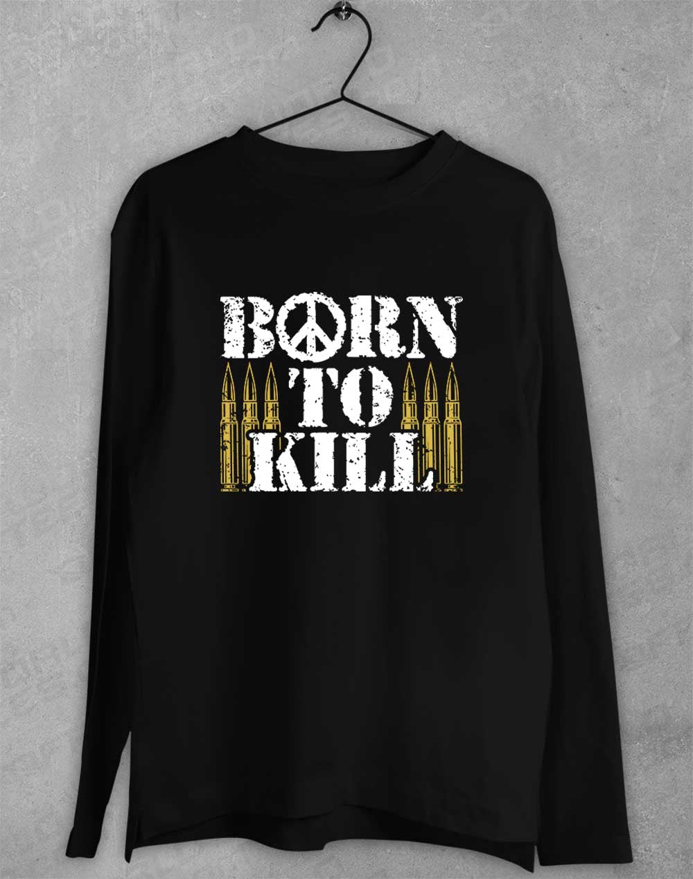 Black - Born to Kill Peace Sign Long Sleeve T-Shirt