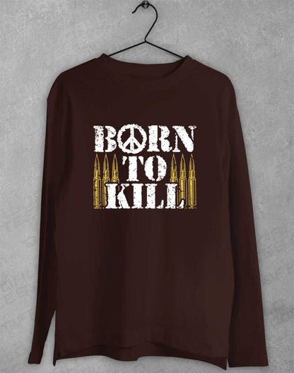 Dark Chocolate - Born to Kill Peace Sign Long Sleeve T-Shirt