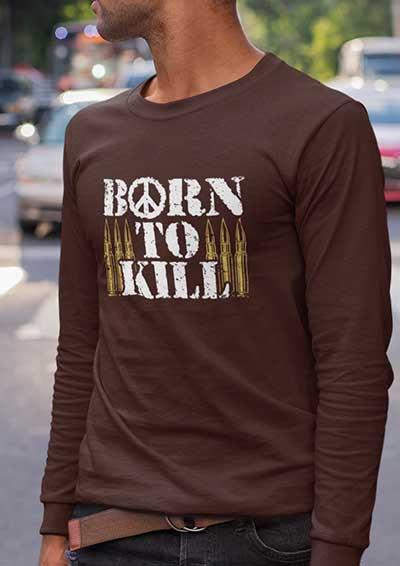 Born to Kill Peace Sign Long Sleeve T-Shirt