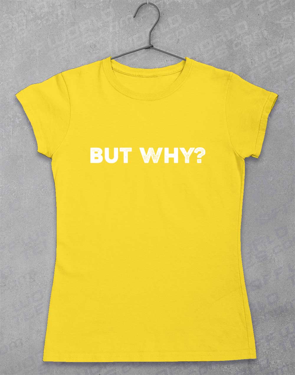 Daisy - But Why Women's T-Shirt