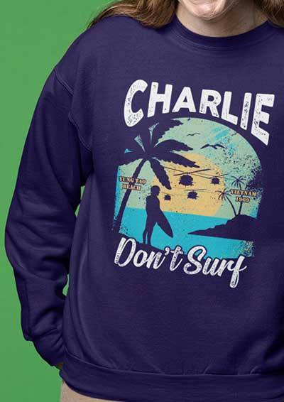 Charlie Don't Surf Sweatshirt