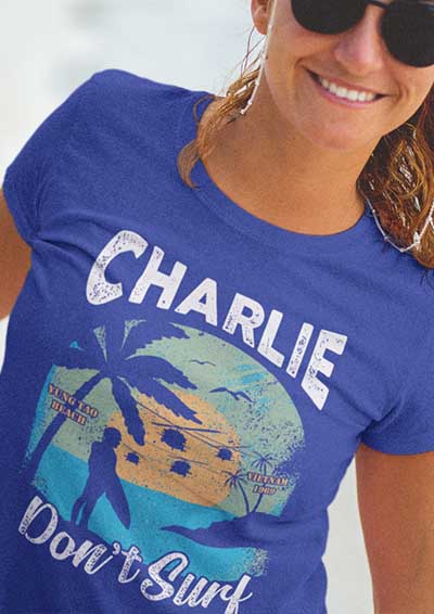 Charlie Don't Surf Women's T-Shirt