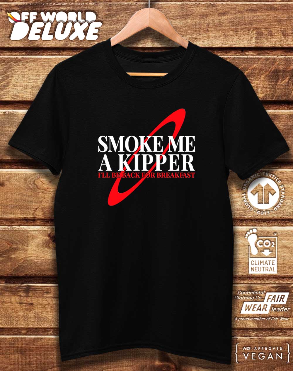 DELUXE Smoke Me a Kipper Organic Cotton T-Shirt