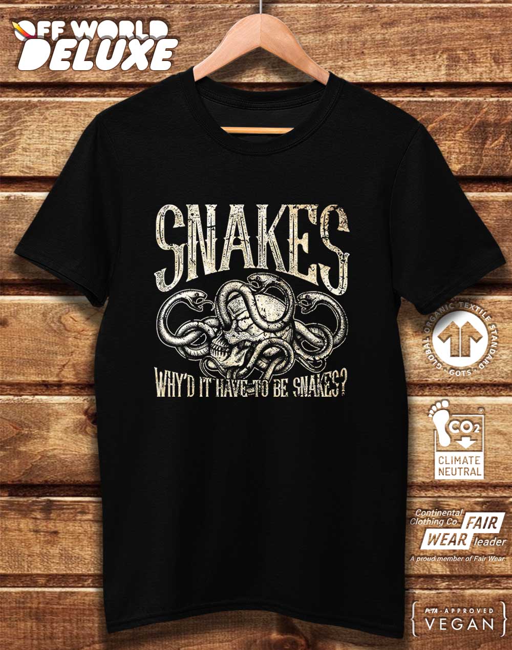 DELUXE Why'd it Have to be Snakes Organic Cotton T-Shirt