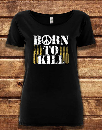 Black - DELUXE Born to Kill Peace Sign Organic Scoop Neck T-Shirt