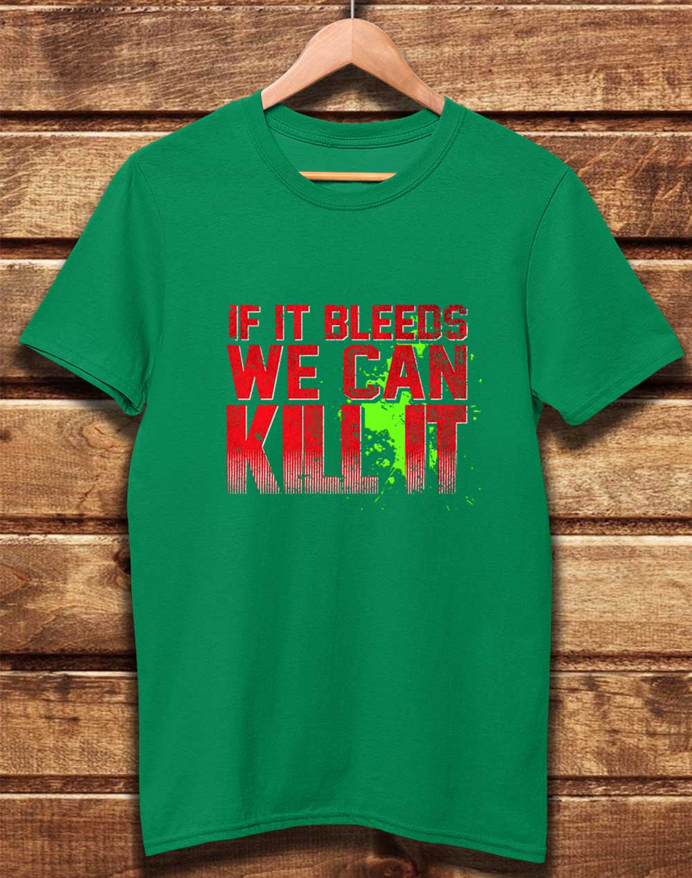 Kelly Green - DELUXE If It Bleeds We Can Kill It Organic Cotton T-Shirt