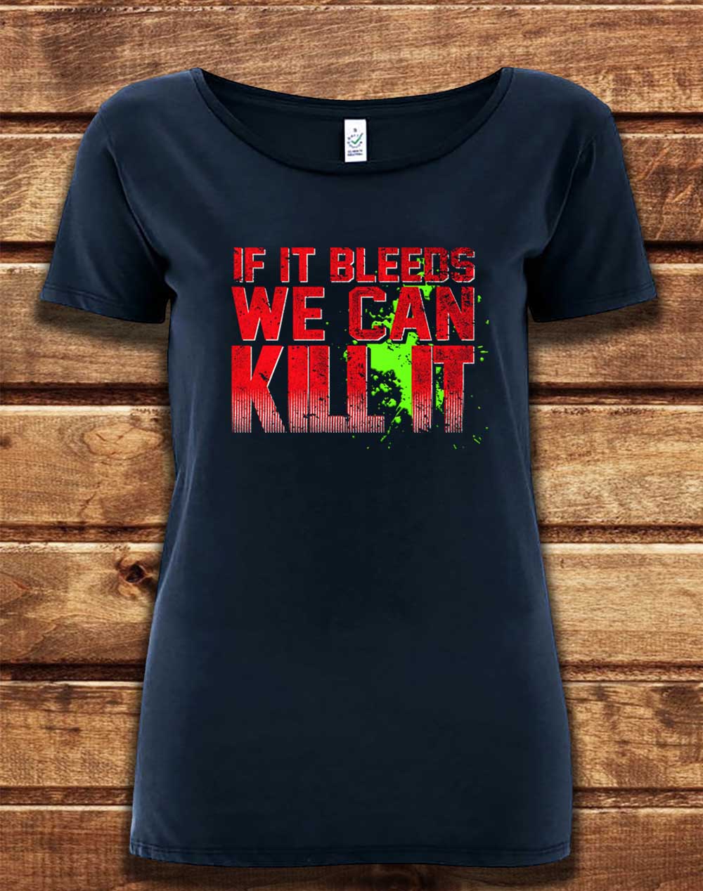 Navy - DELUXE If It Bleeds We Can Kill It Organic Scoop Neck T-Shirt
