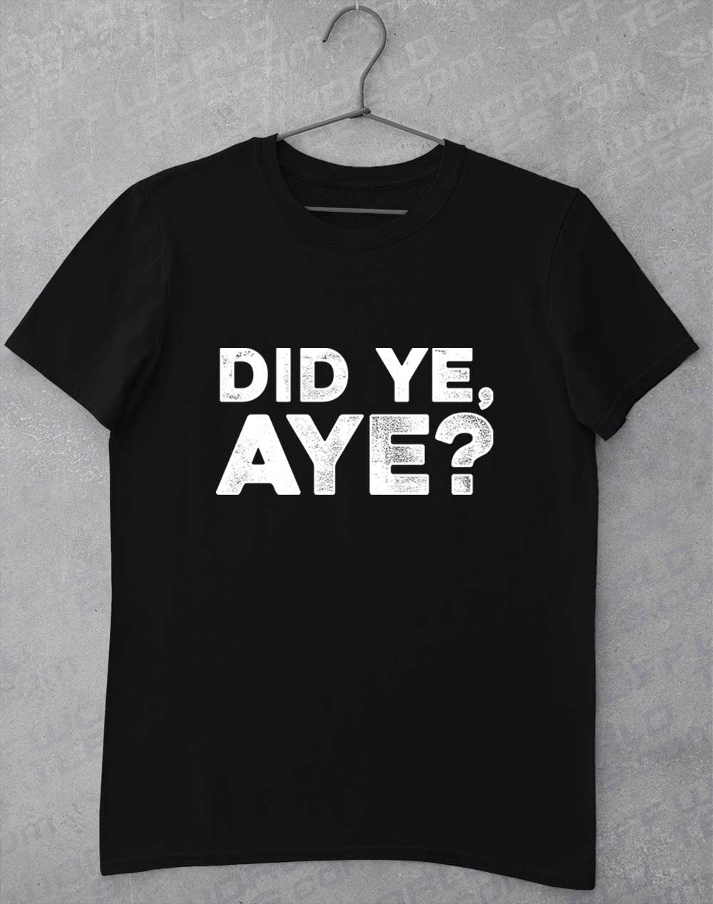 Black - Did Ye Aye T-Shirt