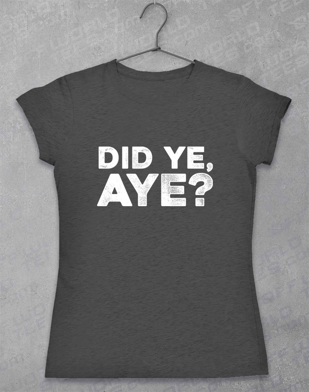 Dark Heather - Did Ye Aye Women's T-Shirt