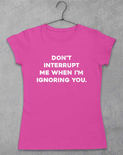 Azalea - Don't Interrupt Me Women's T-Shirt
