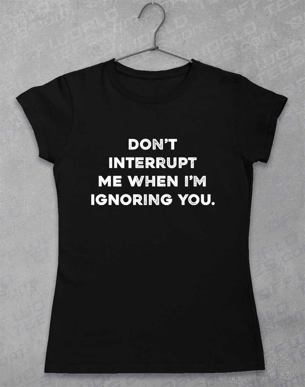 Black - Don't Interrupt Me Women's T-Shirt