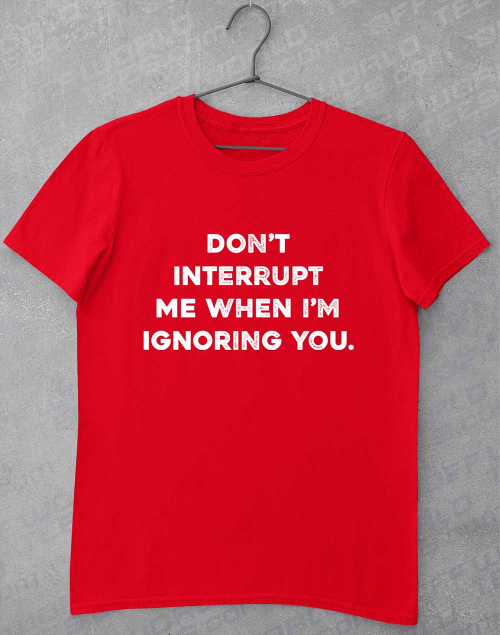 Red - Don't Interrupt Me T-Shirt