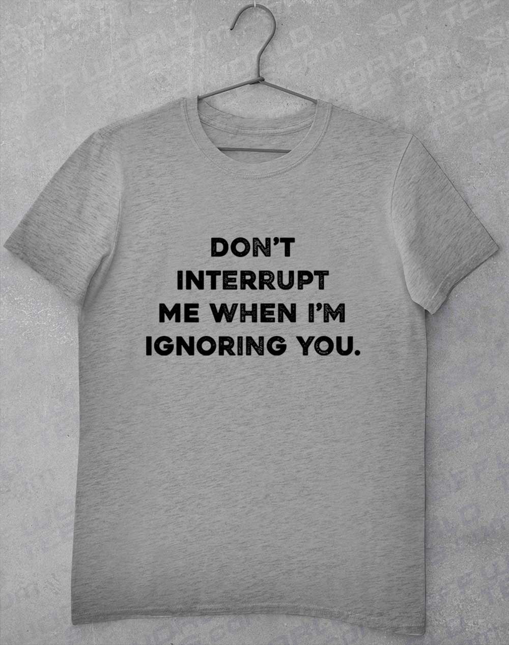 Sport Grey - Don't Interrupt Me T-Shirt