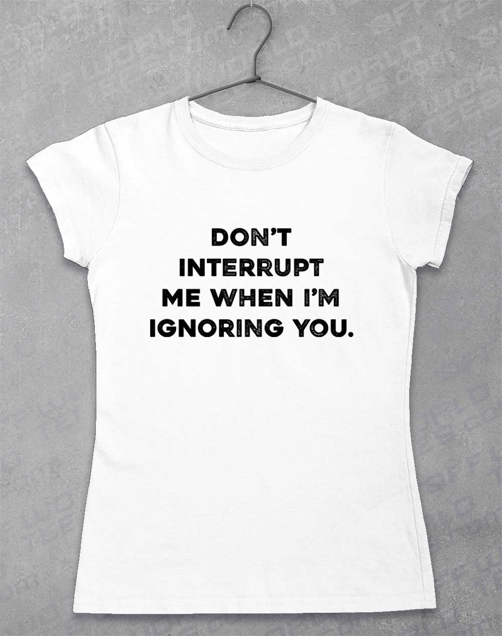 White - Don't Interrupt Me Women's T-Shirt