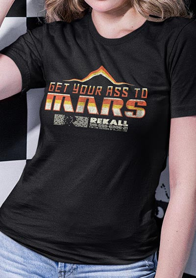 Get Your Ass to Mars Women's T-Shirt