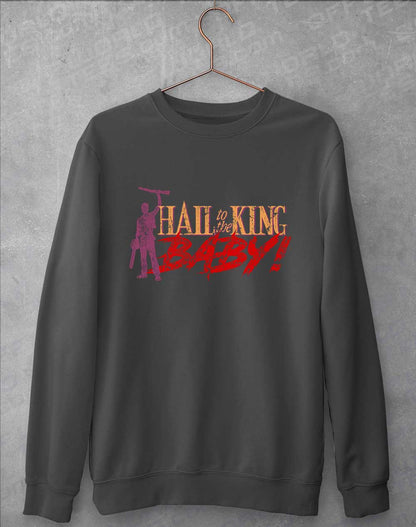 Charcoal - Hail to the King Baby Sweatshirt
