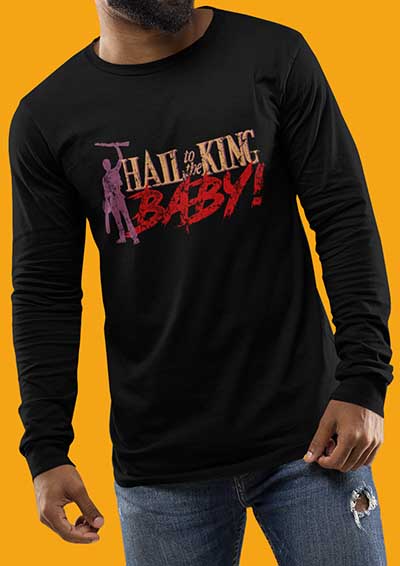 Hail to the King Baby Long Sleeve T-Shirt