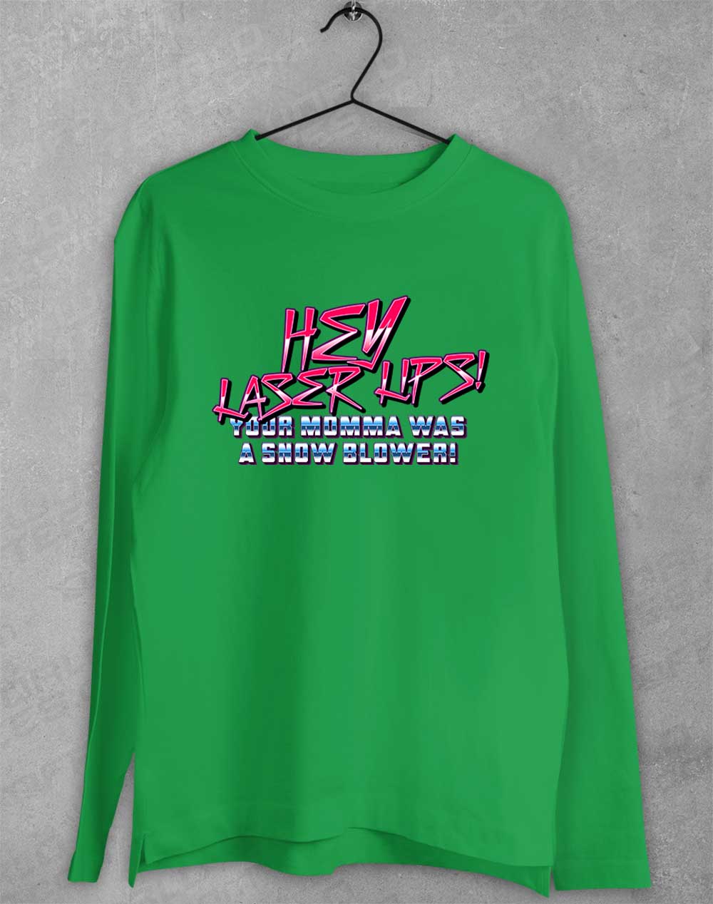 Irish Green - Hey Laser Lips Long Sleeve T-Shirt