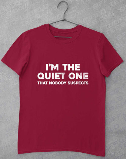 Cardinal Red - I'm the Quiet One T-Shirt
