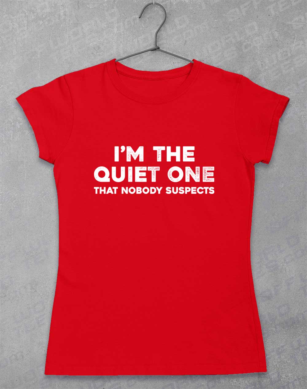Red - I'm the Quiet One Women's T-Shirt