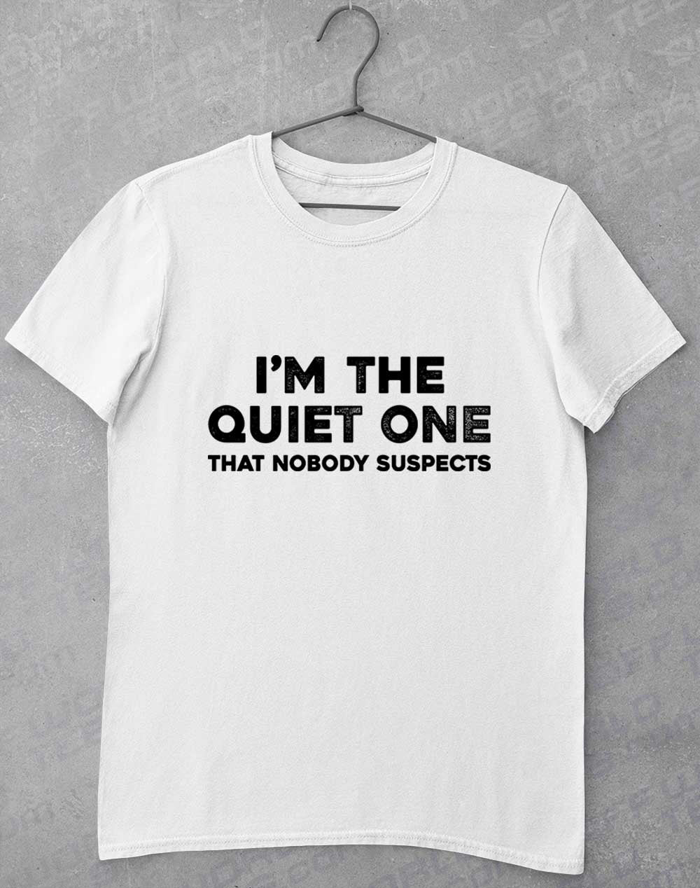 White - I'm the Quiet One T-Shirt