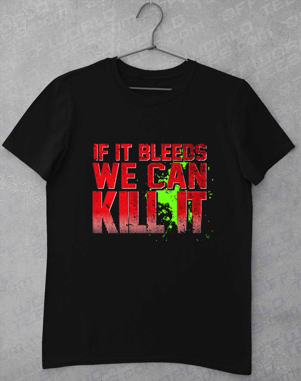 Black - If It Bleeds We Can Kill It T-Shirt