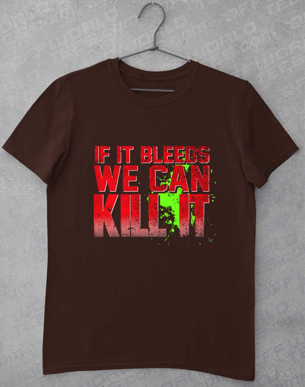 Dark Chocolate - If It Bleeds We Can Kill It T-Shirt