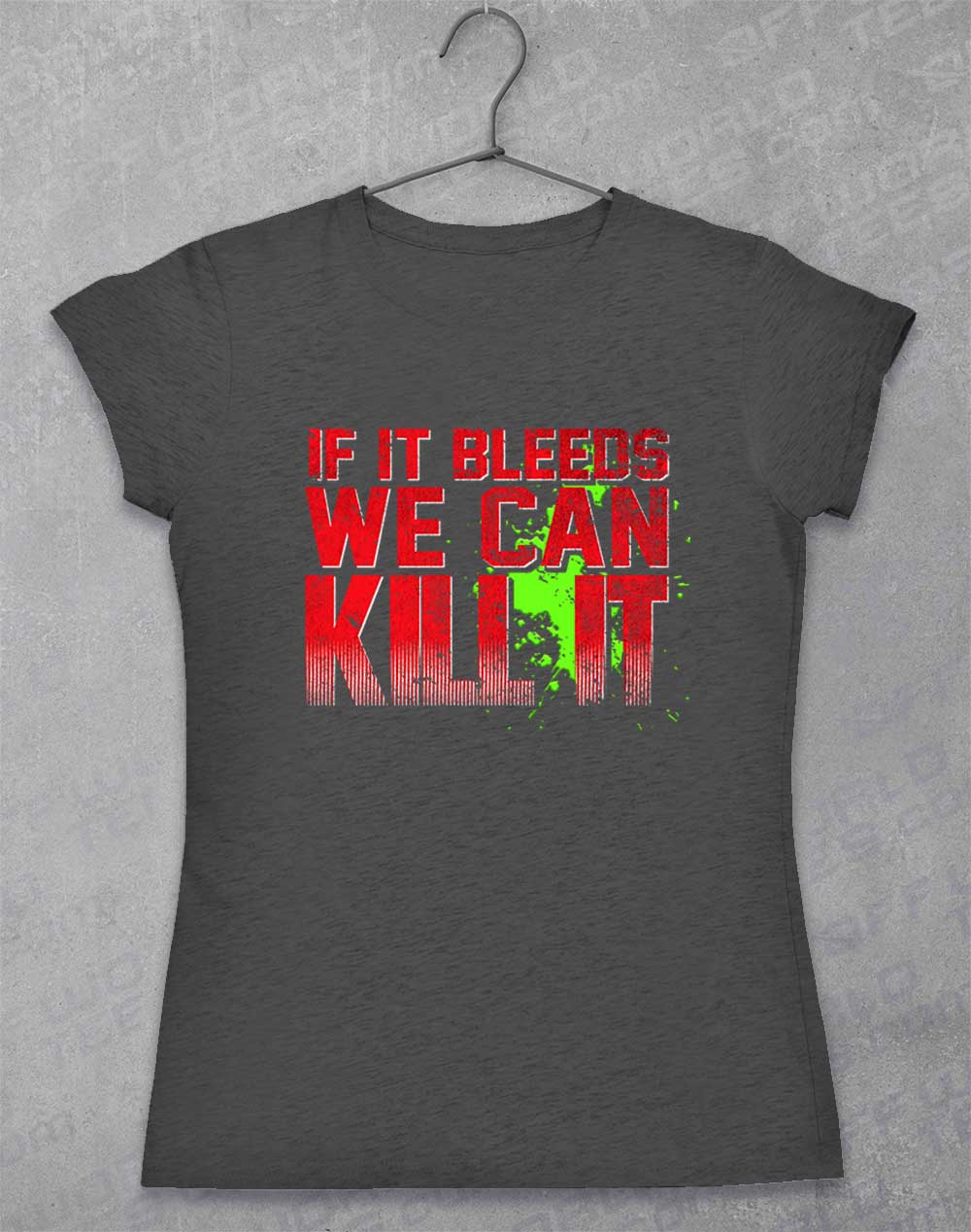 Dark Heather - If It Bleeds We Can Kill It Women's T-Shirt