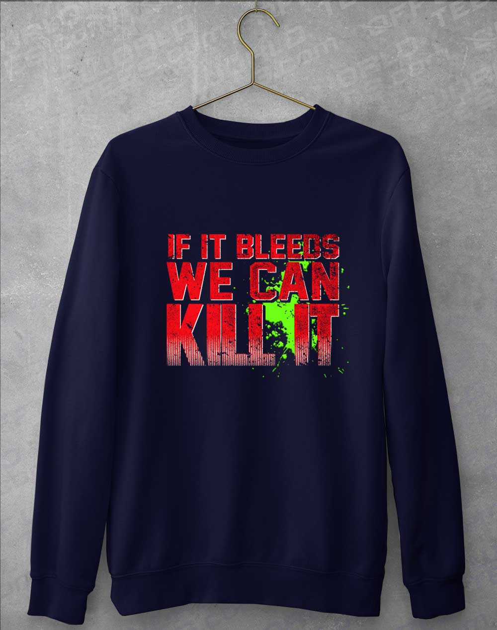 Oxford Navy - If It Bleeds We Can Kill It Sweatshirt