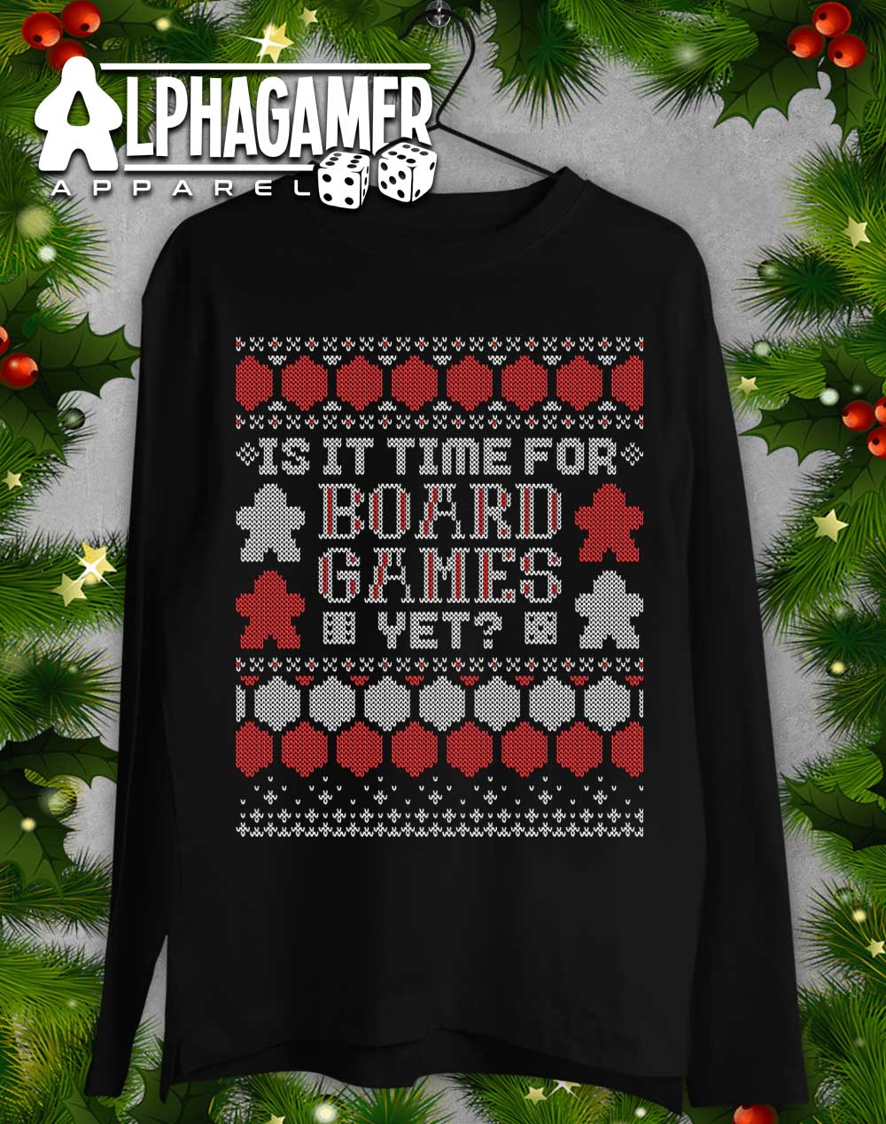 Is It Time For Board Games Long Sleeve T-Shirt