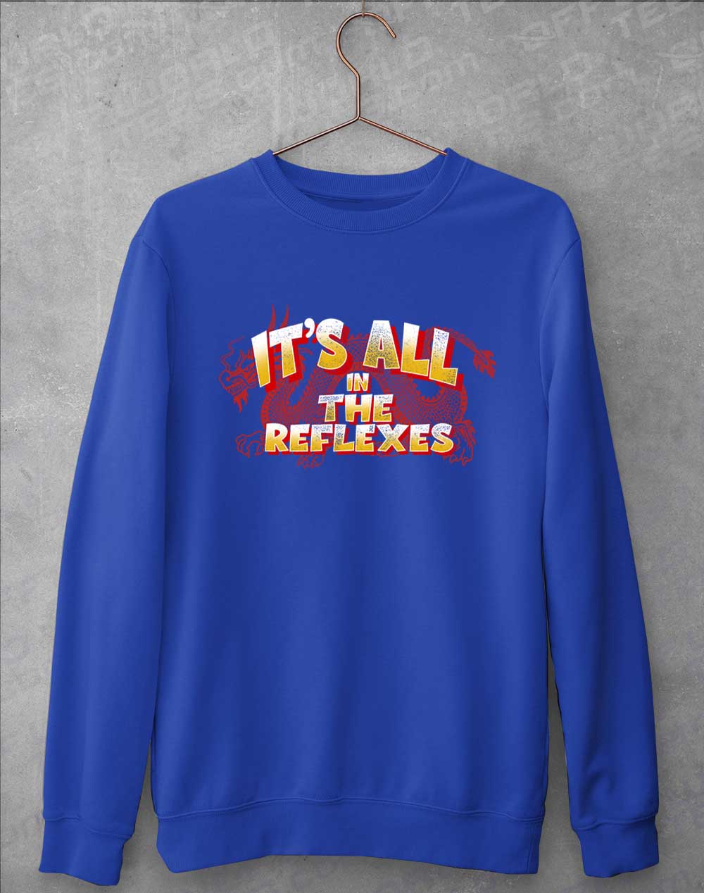 Royal Blue - It's All in the Reflexes Sweatshirt