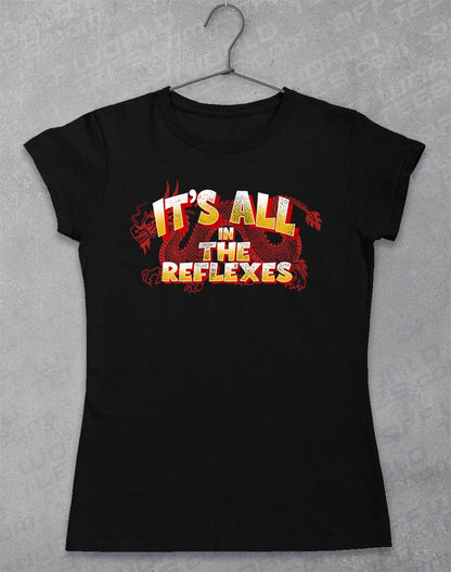 It's All in the Reflexes Women's T-Shirt