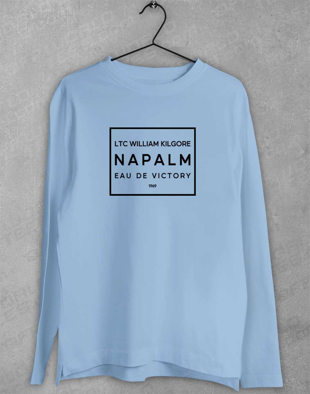 Light Blue - Kilgore's Napalm Eau De Victory 1969 Long Sleeve T-Shirt
