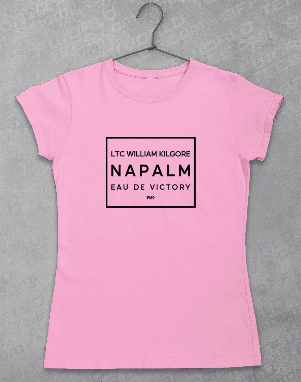 Light Pink - Kilgore's Napalm Eau De Victory 1969 Women's T-Shirt