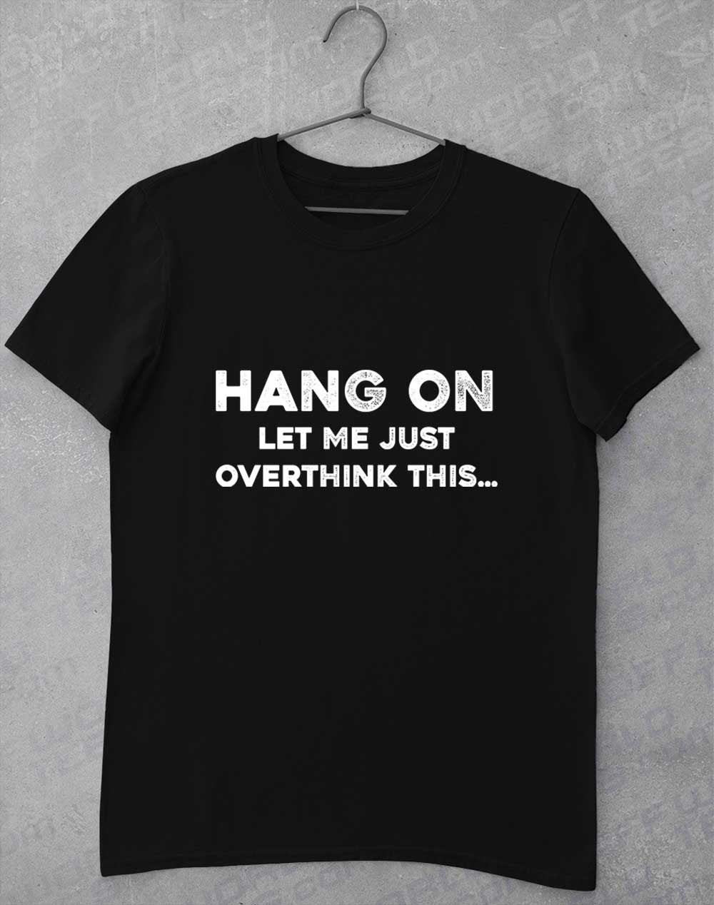 Black - Let Me Overthink This T-Shirt