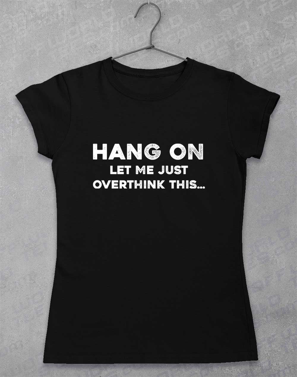 Black - Let Me Overthink This Women's T-Shirt