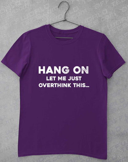 Purple - Let Me Overthink This T-Shirt