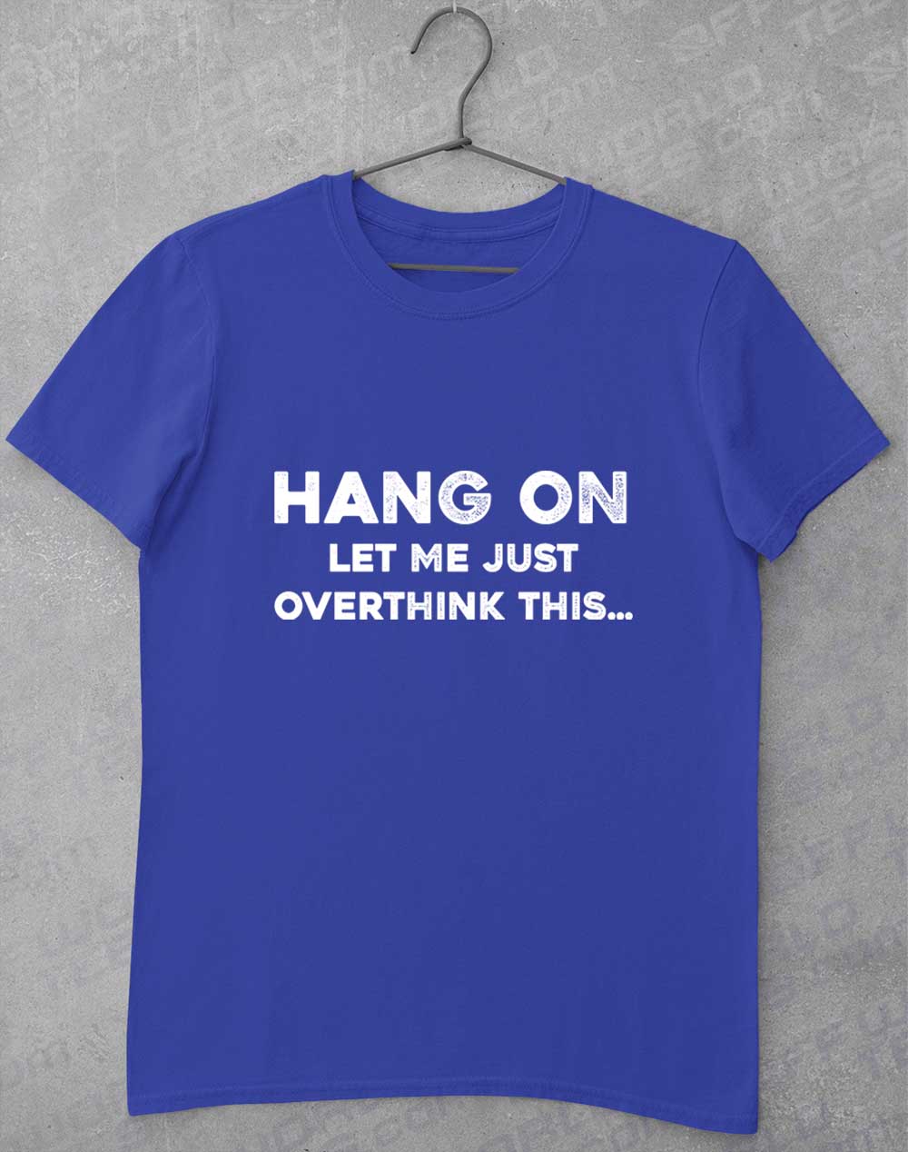 Royal - Let Me Overthink This T-Shirt