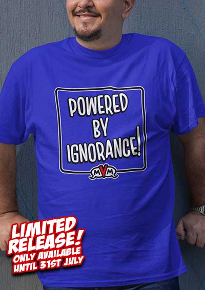 MvM Powered by Ignorance T-Shirt