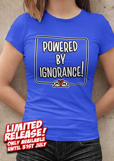 MvM Powered by Ignorance Women's T-Shirt
