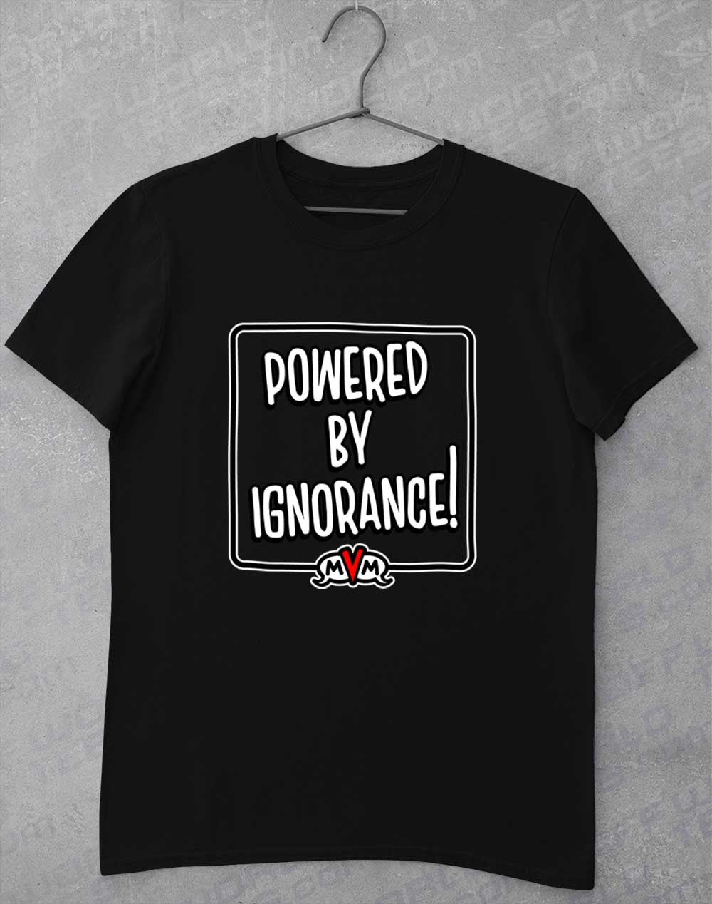 Black - MvM Powered by Ignorance T-Shirt