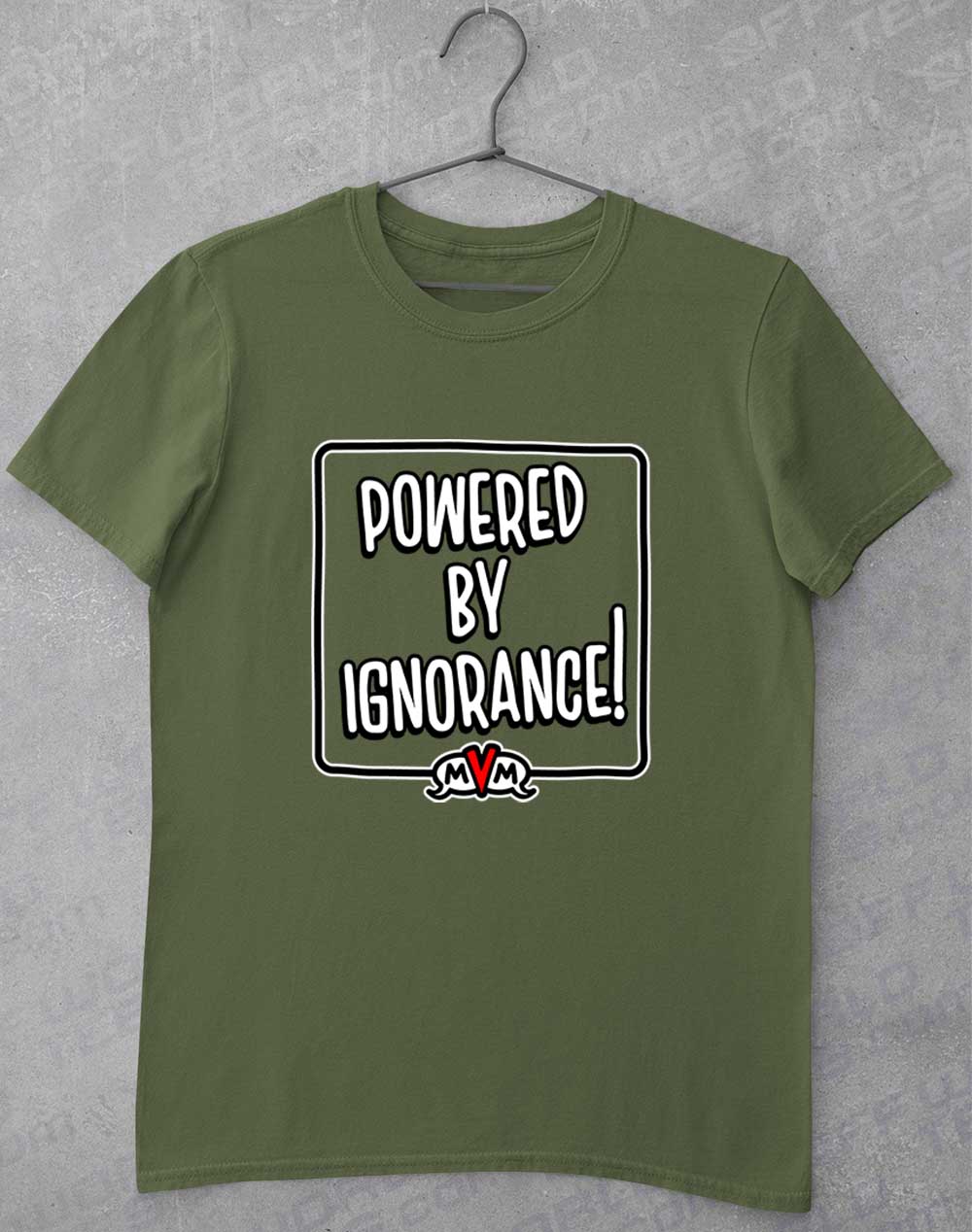 Military Green - MvM Powered by Ignorance T-Shirt