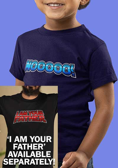 Nooooo! (matches 'I am Your Father' tee) Kids T-Shirt