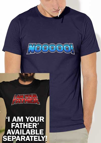 Nooooo! (matches 'I am Your Father' tee) T-Shirt